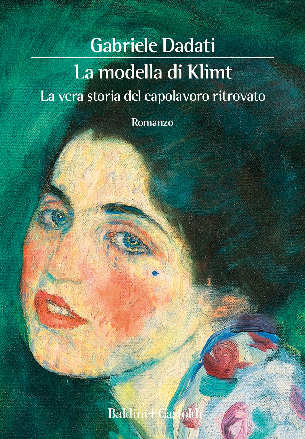 La modella di Klimt. La vera storia del capolavoro ritrovato.
