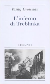 L'inferno di Treblinka.