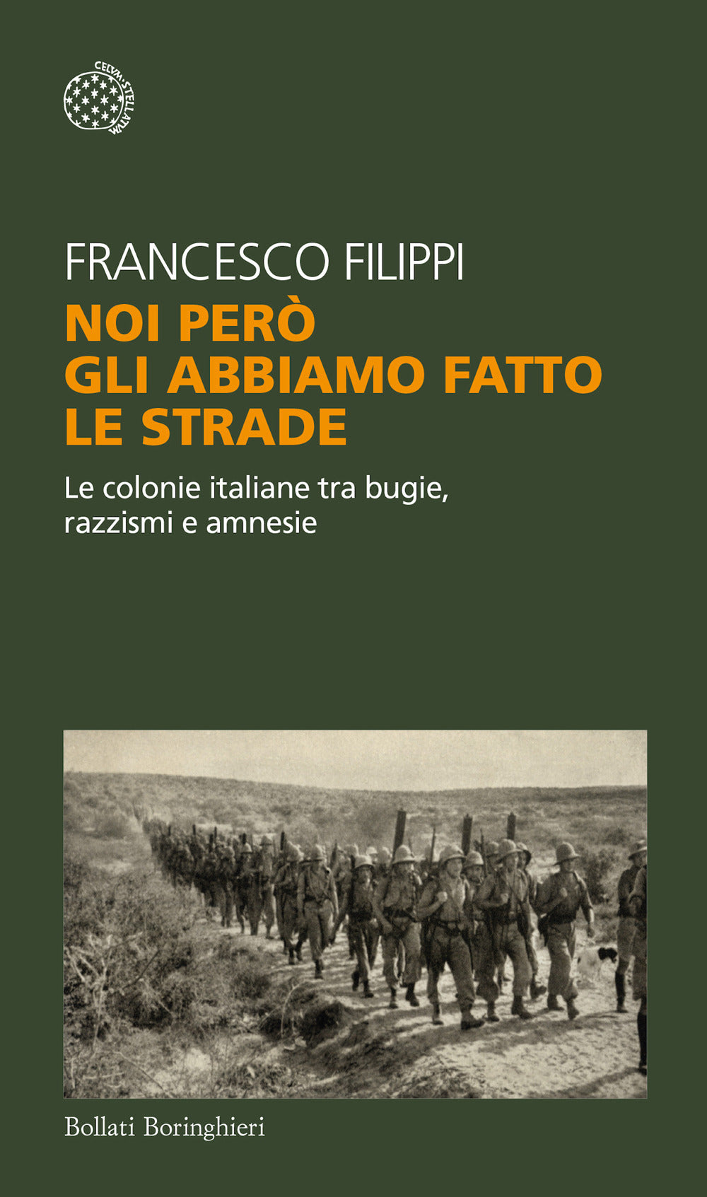 Noi però gli abbiamo fatto le strade. Le colonie italiane tra bugie, razzismi e amnesie.