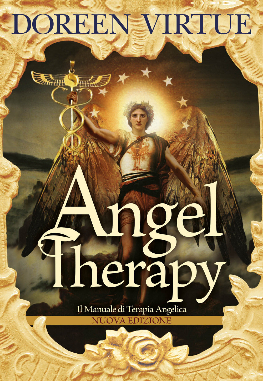Angel Therapy. Il manuale di terapia angelica. Nuova ediz..