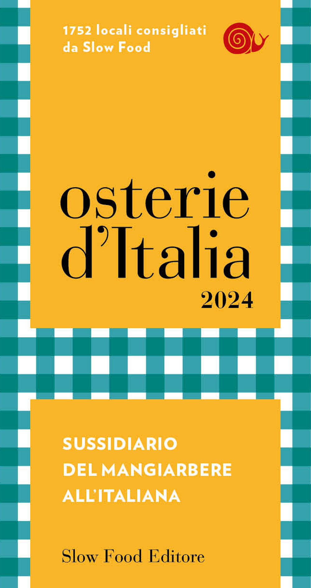 Osterie d'Italia 2024. Sussidiario del mangiarbene all'italiana