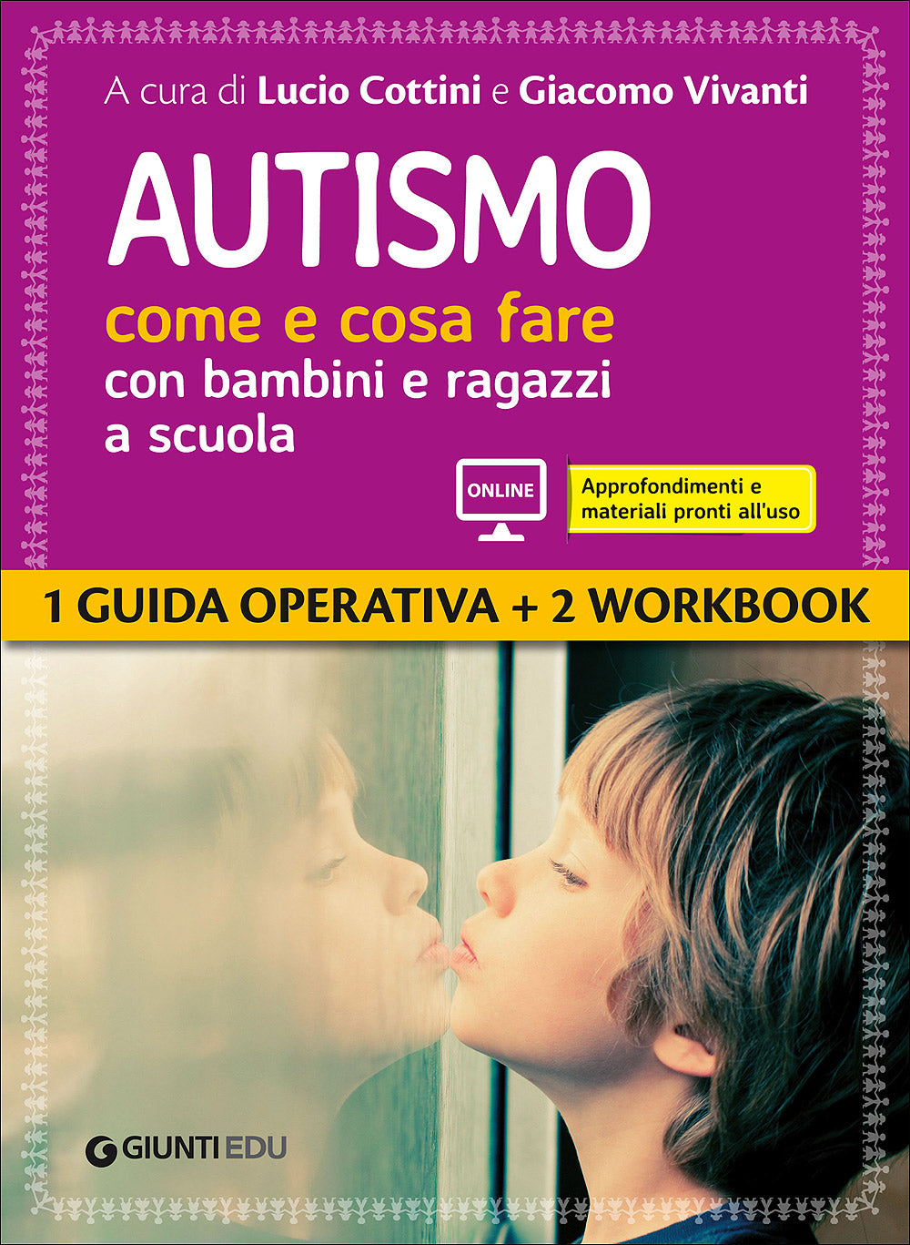 Autismo come e cosa fare con bambini e ragazzi a scuola. 1 Guida operativa e 2 Workbook - Espansioni on line