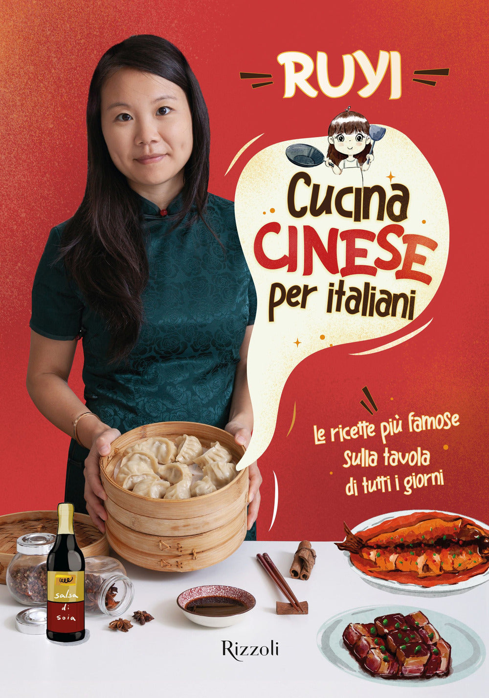 Cucina cinese per italiani. Le ricette più famose sulla tavola di tutti i giorni.
