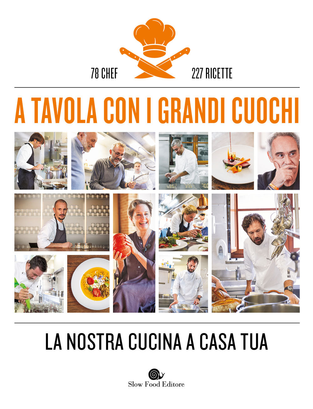 A tavola con i grandi cuochi. La nostra cucina a casa tua. La nostra cucina a casa tua
