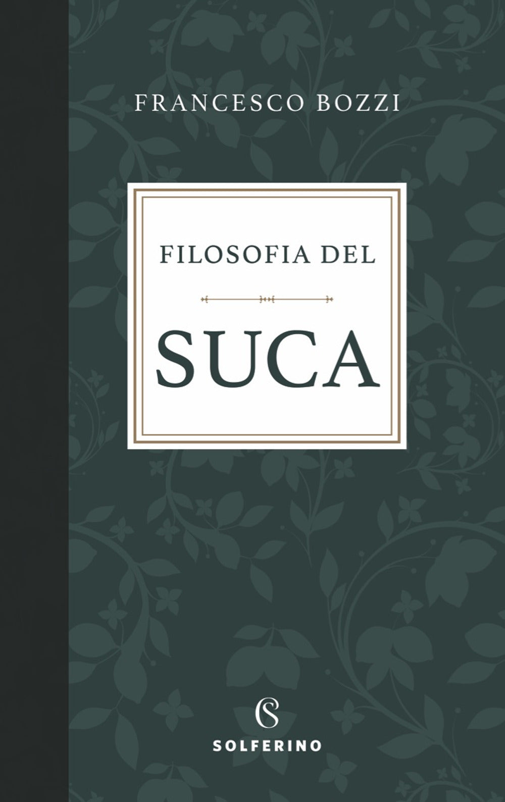 Filosofia del suca.