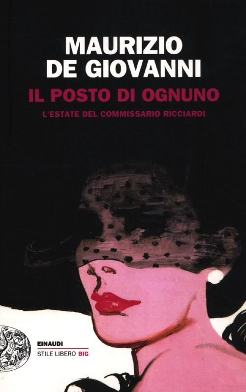 Il posto di ognuno. L'estate del commissario Ricciardi.