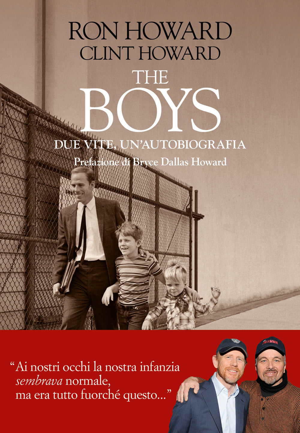 The boys. Due vite, un'autobiografia.