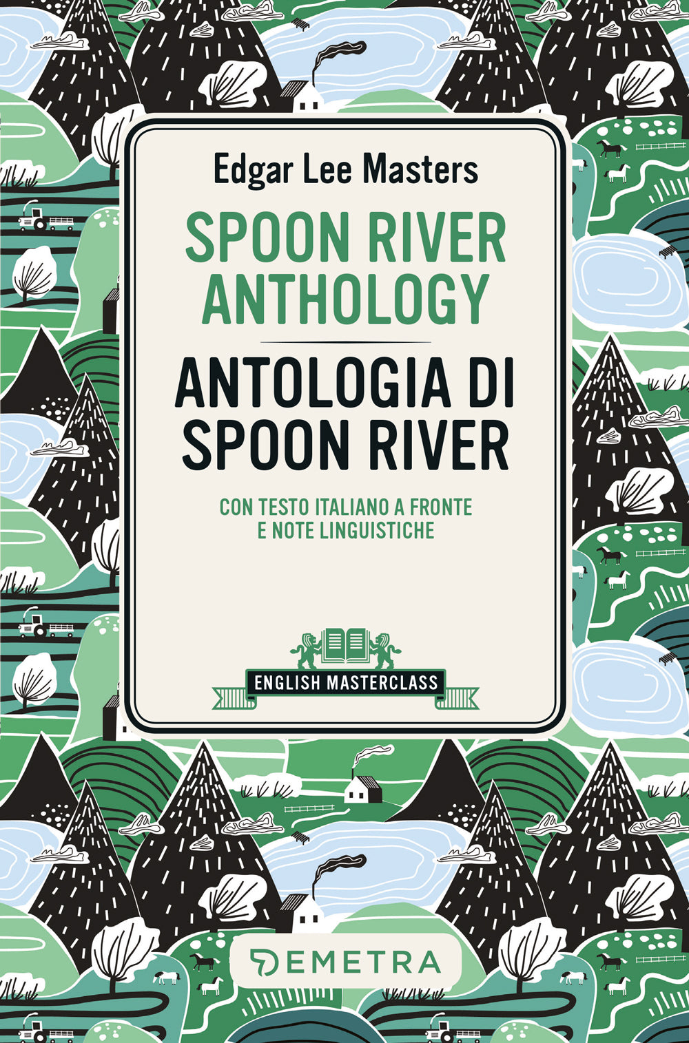 Antologia di Spoon River. con testo italiano a fronte e note linguistiche