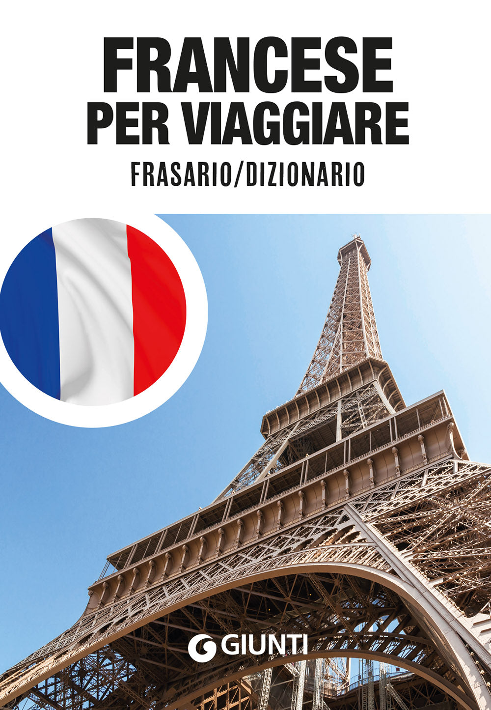 Francese per viaggiare. Frasario/Dizionario