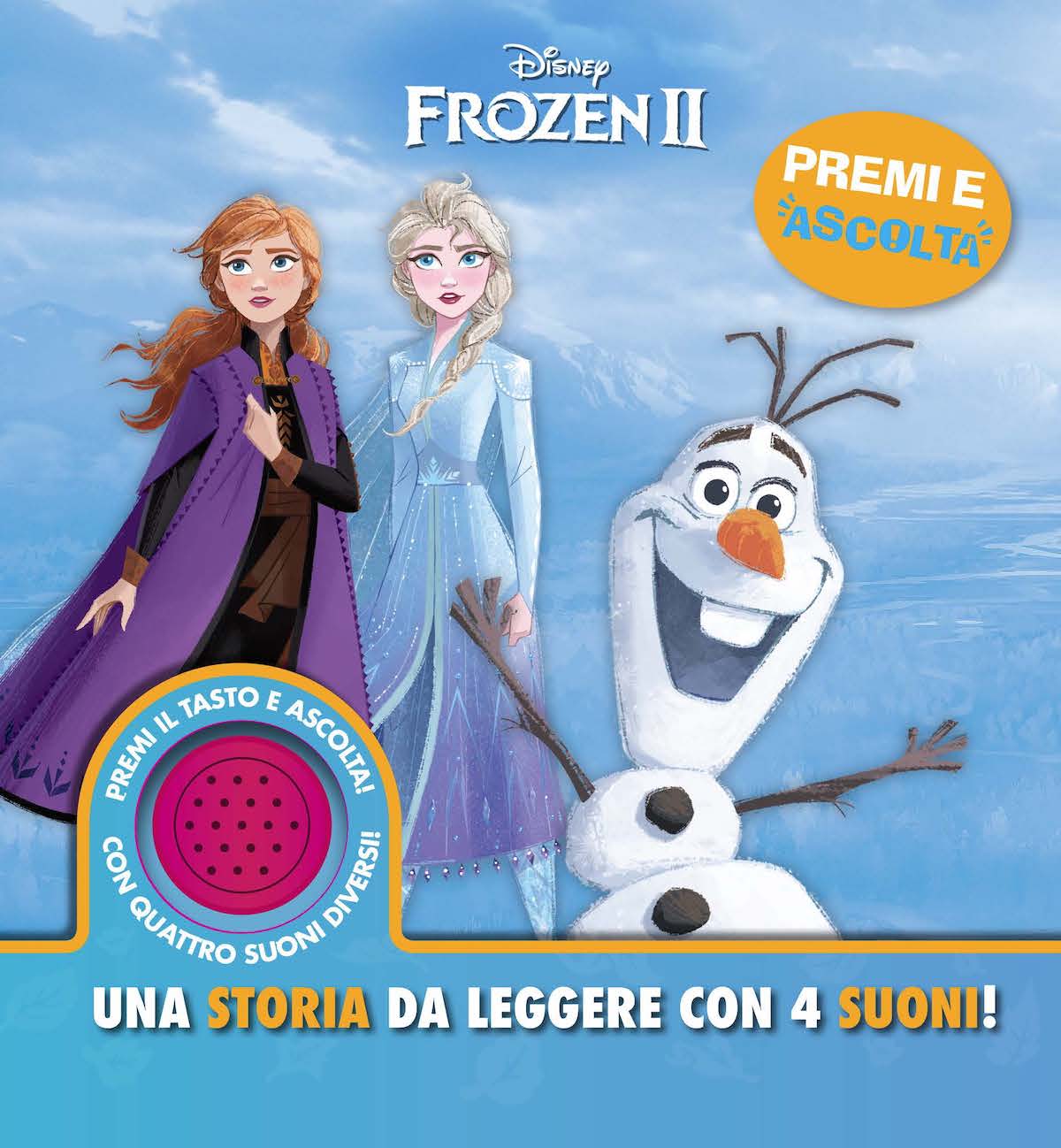 Disney Frozen 2 Premi e ascolta - Una storia da leggere con 4 suoni!. Premi il tasto e ascolta! Con 4 suoni diversi!