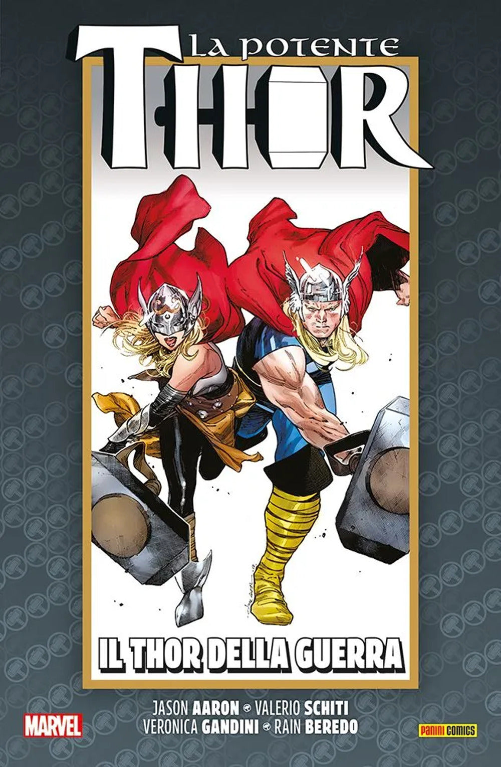 La vita e la morte della potente Thor. Vol. 6: Il Thor della guerra.