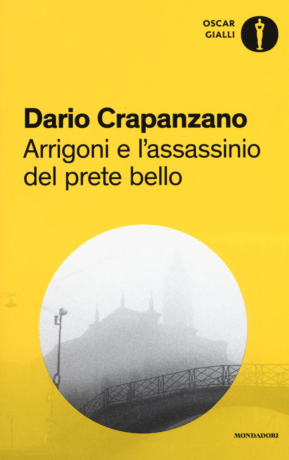 Arrigoni e l'assassinio del prete bello. Milano, 1953.