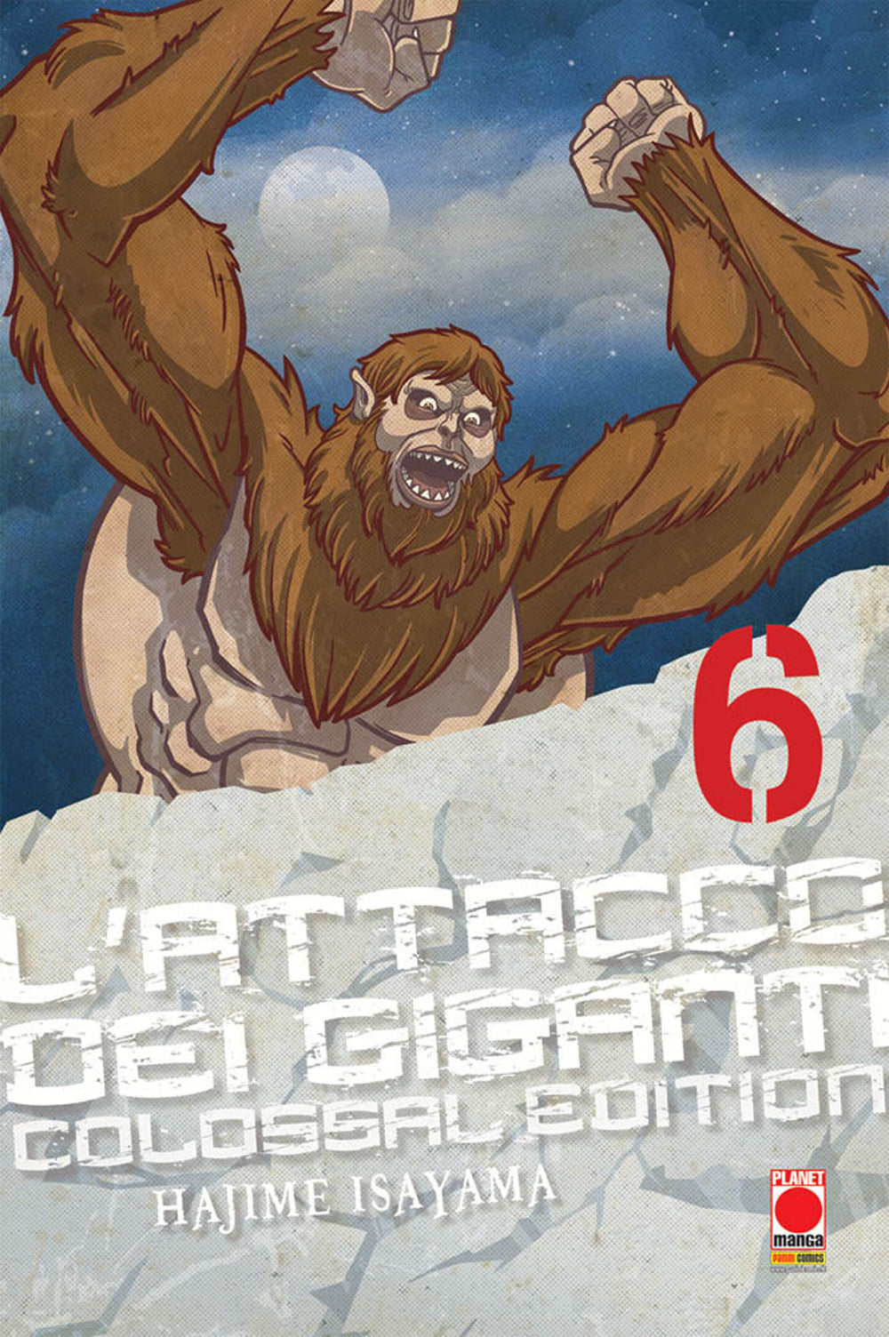 L'attacco dei giganti. Colossal edition. Vol. 6.