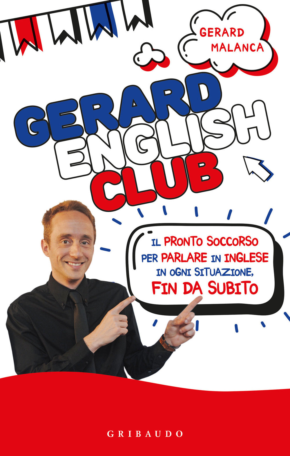 Gerard english club. Il pronto soccorso per parlare inglese in ogni situazione, fin da subito.