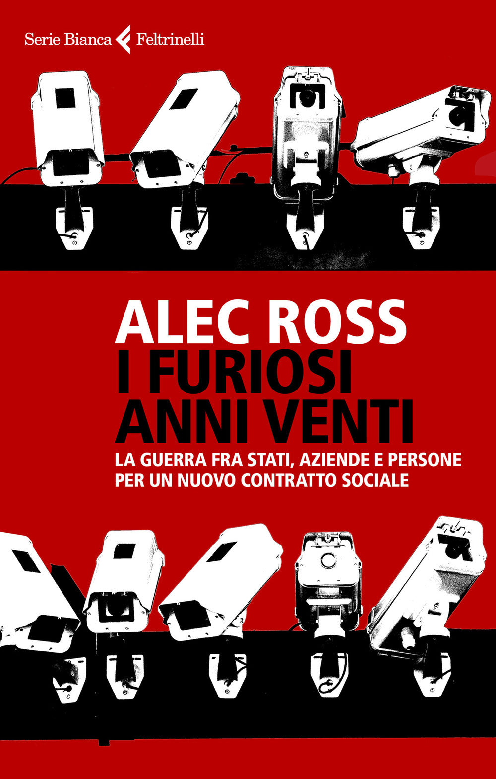 I furiosi anni venti. La guerra fra Stati, aziende e persone per un nuovo contratto sociale.