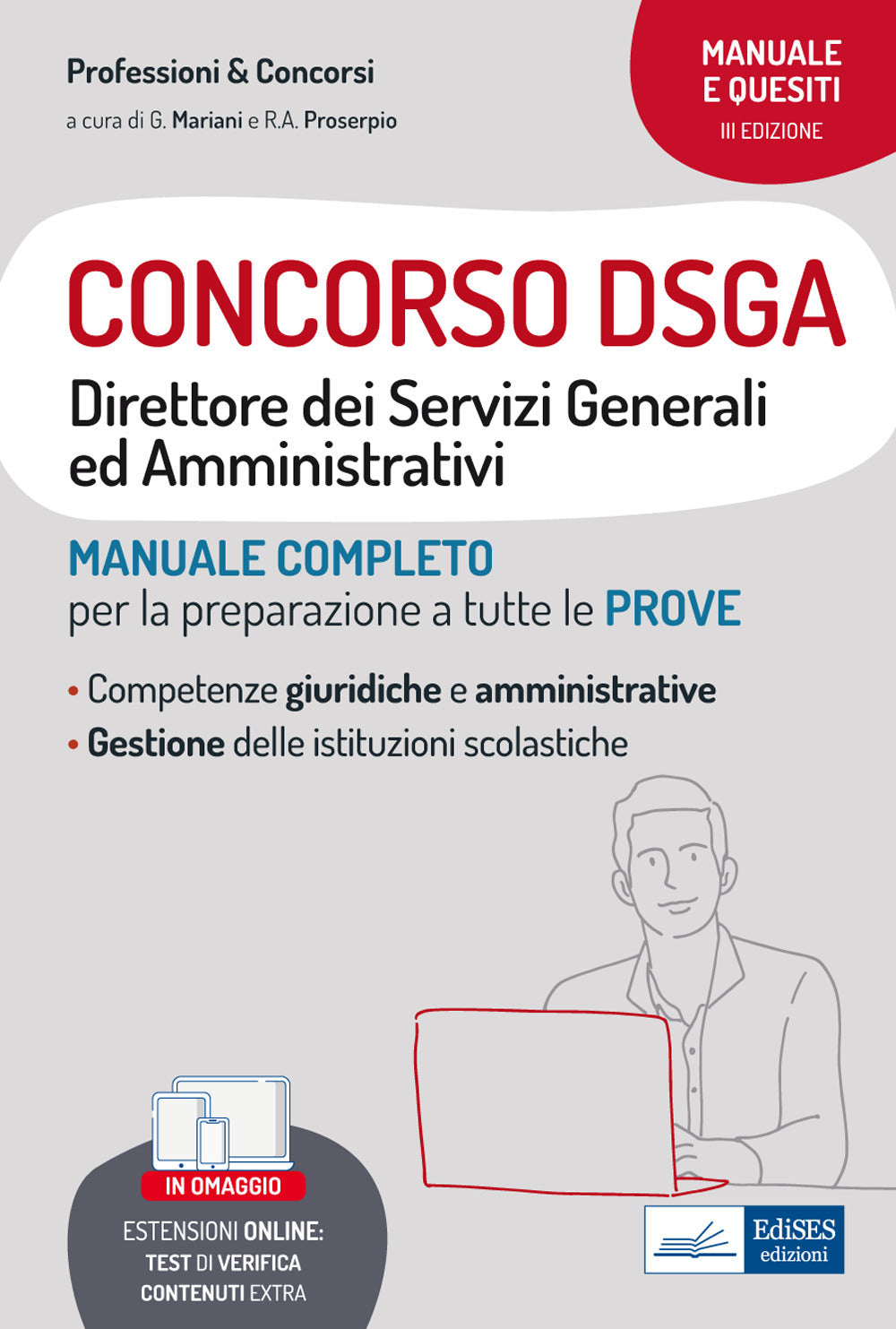 Concorso DSGA. Direttore dei Servizi Generali ed Amministrativi. Manuale completo per la preparazione a tutte le prove. Con espansione online.