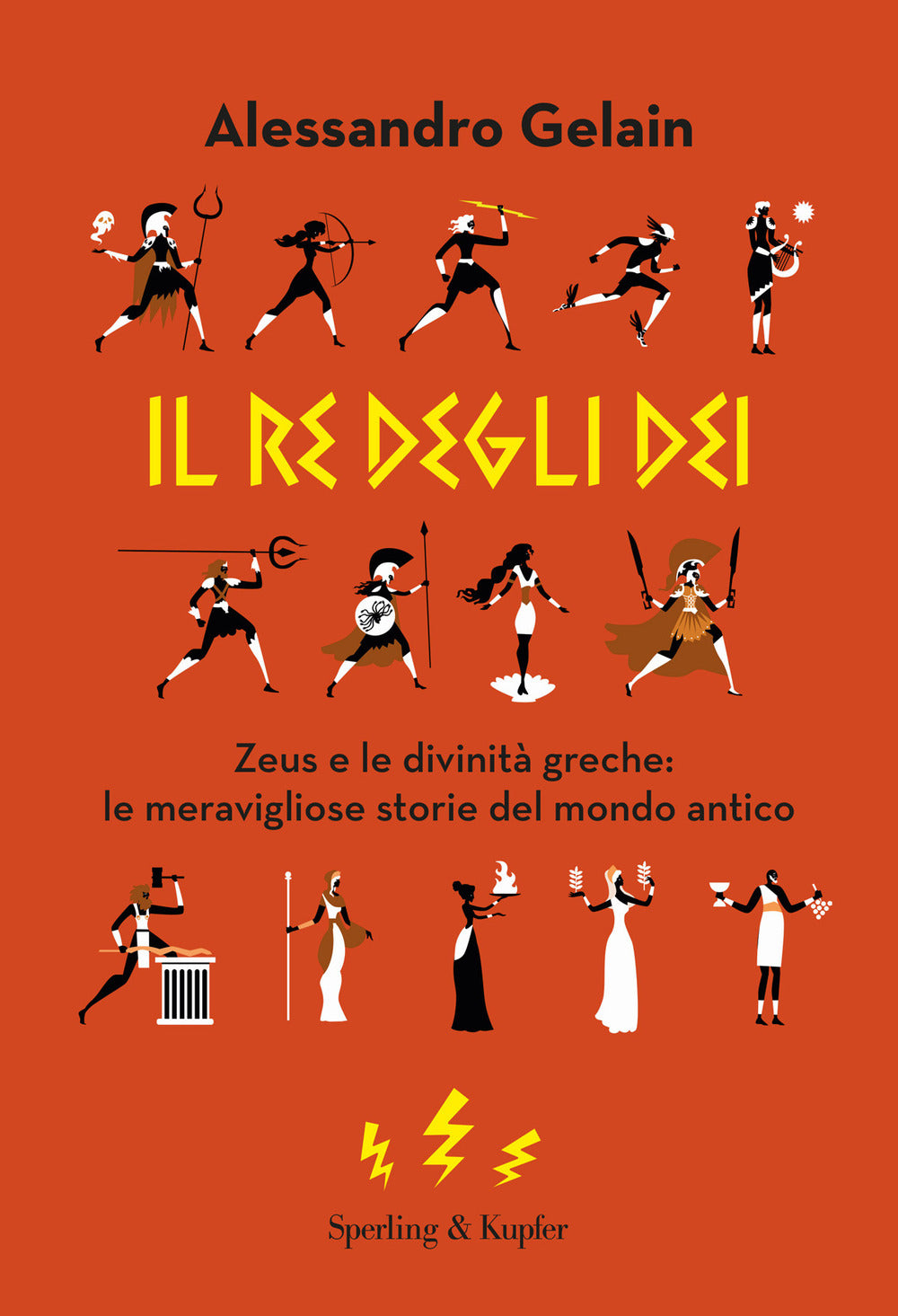 Il re degli dei. Zeus e le divinità greche: le meravigliose storie del mondo antico.