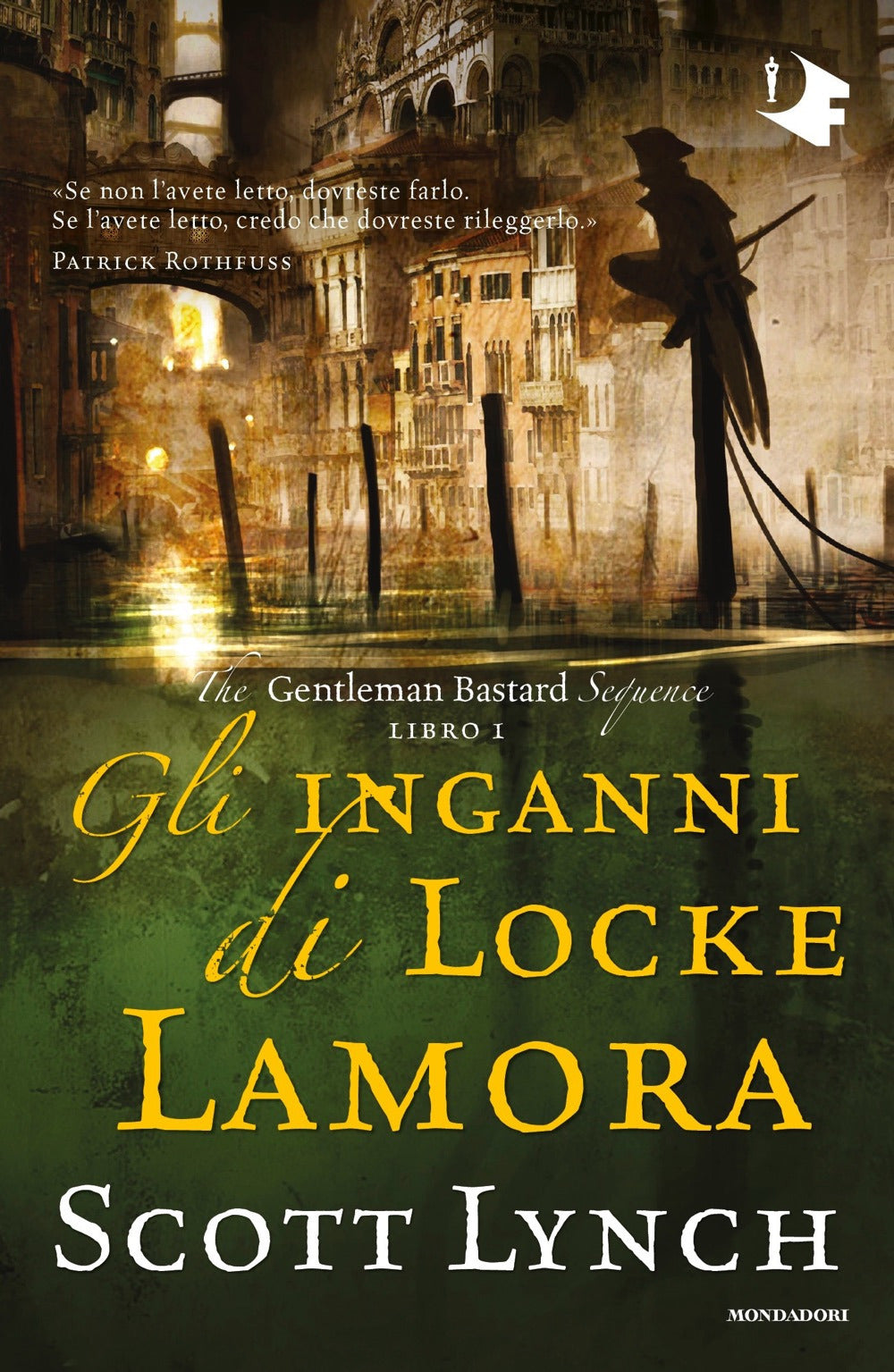 Gli inganni di Locke Lamora. The Gentleman Bastard sequence. Vol. 1.