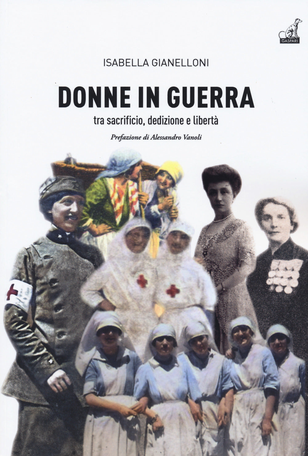 Donne in guerra. Tra sacrificio, dedizione e libertà.