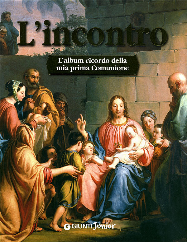 L'incontro. L'album ricordo della mia prima Comunione