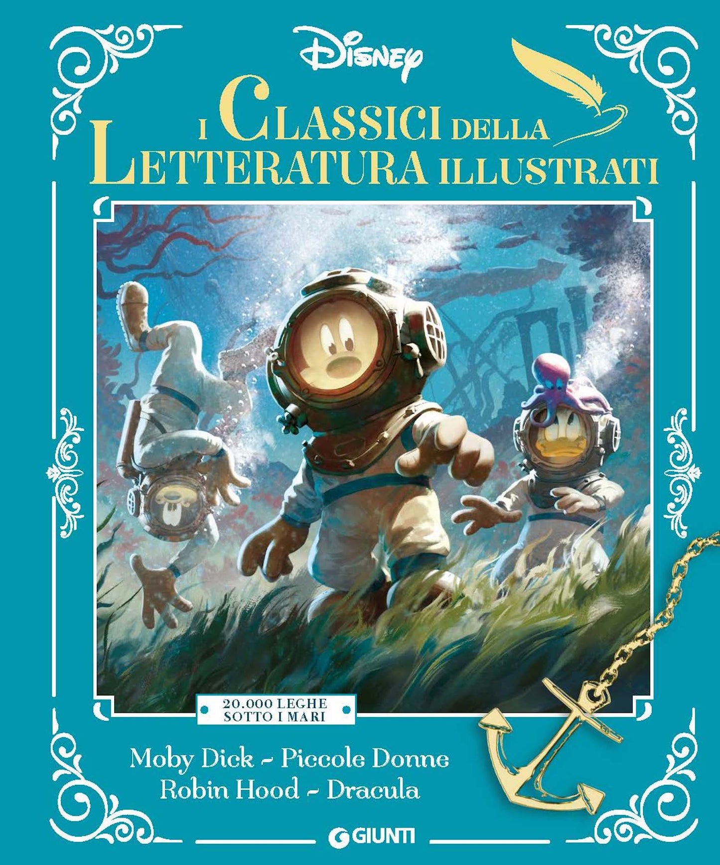 Classici della letteratura illustrati Disney. 20.000 Leghe sotto i mari - Moby Dick - Piccole donne - Robin Hood - Dracula