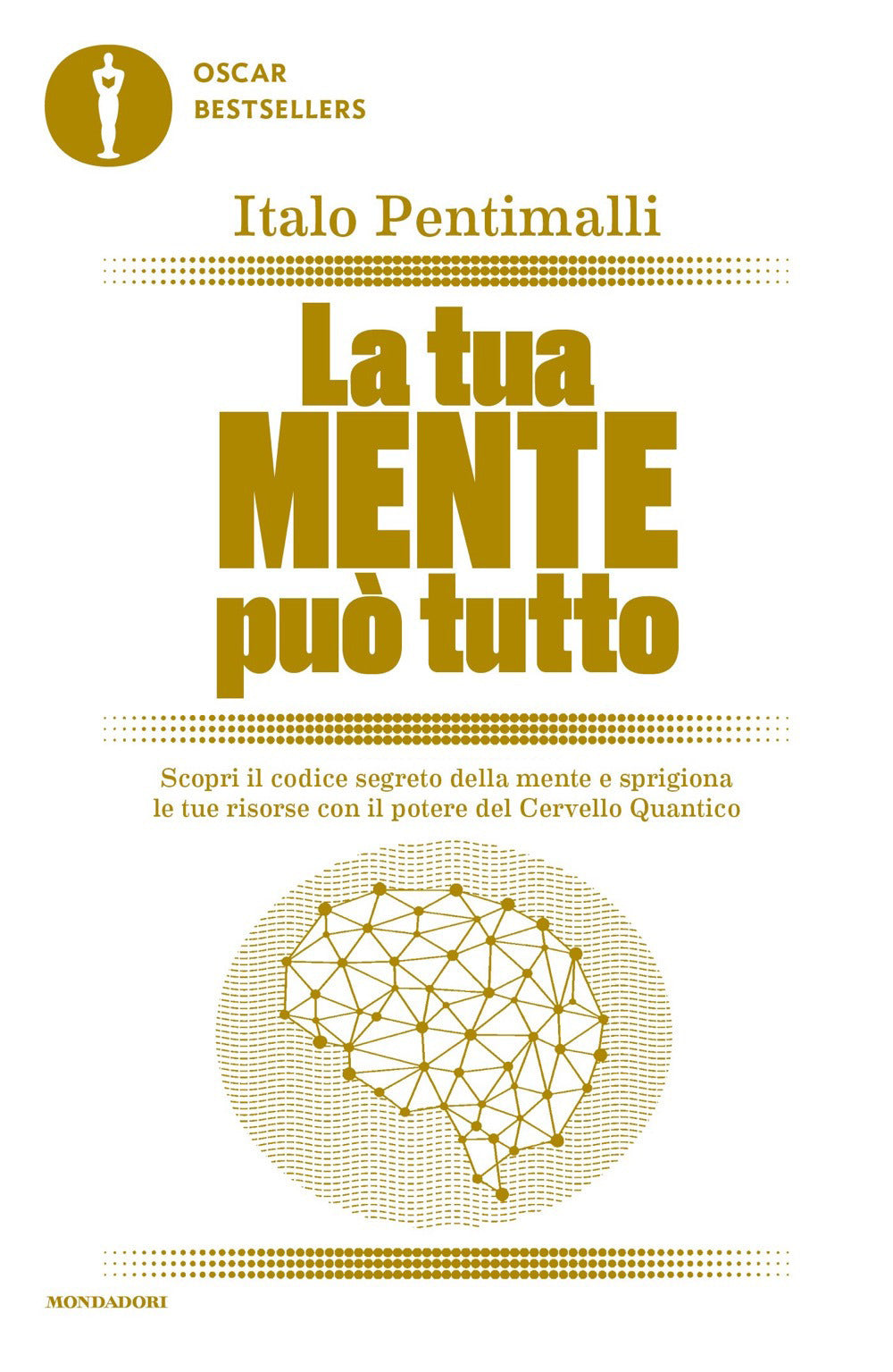 La tua mente può tutto. Scopri il codice segreto della mente e sprigiona le tue risorse con il potere del cervello quantico.