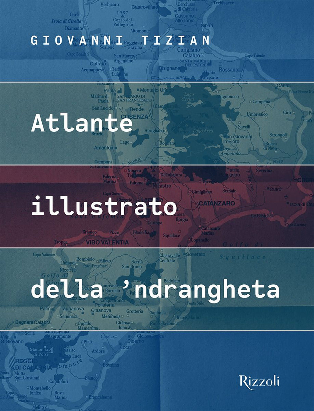 Atlante illustrato della 'ndrangheta. Ediz. illustrata.