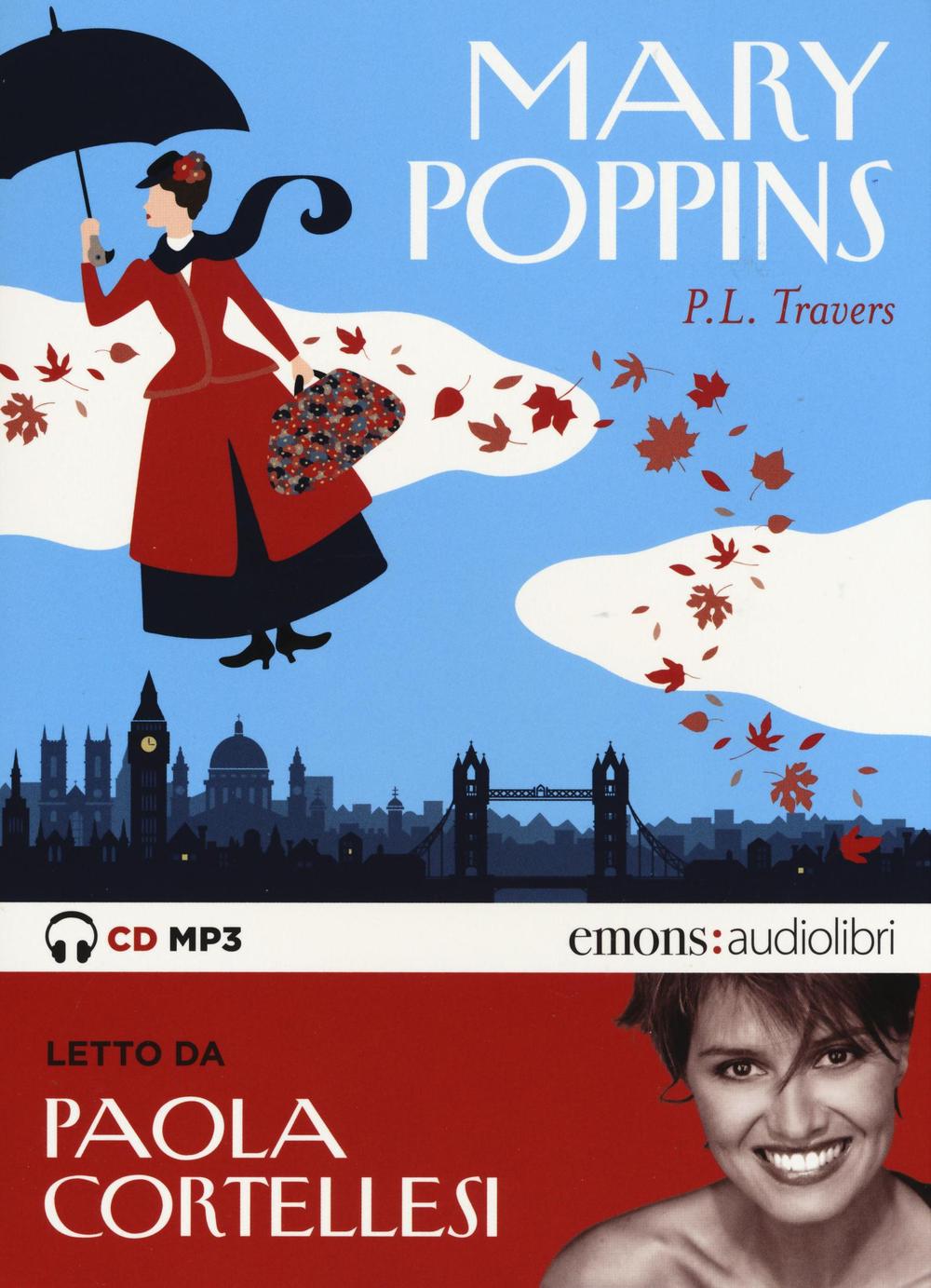 Mary Poppins letto da Paola Cortellesi. Audiolibro. CD Audio formato MP3.