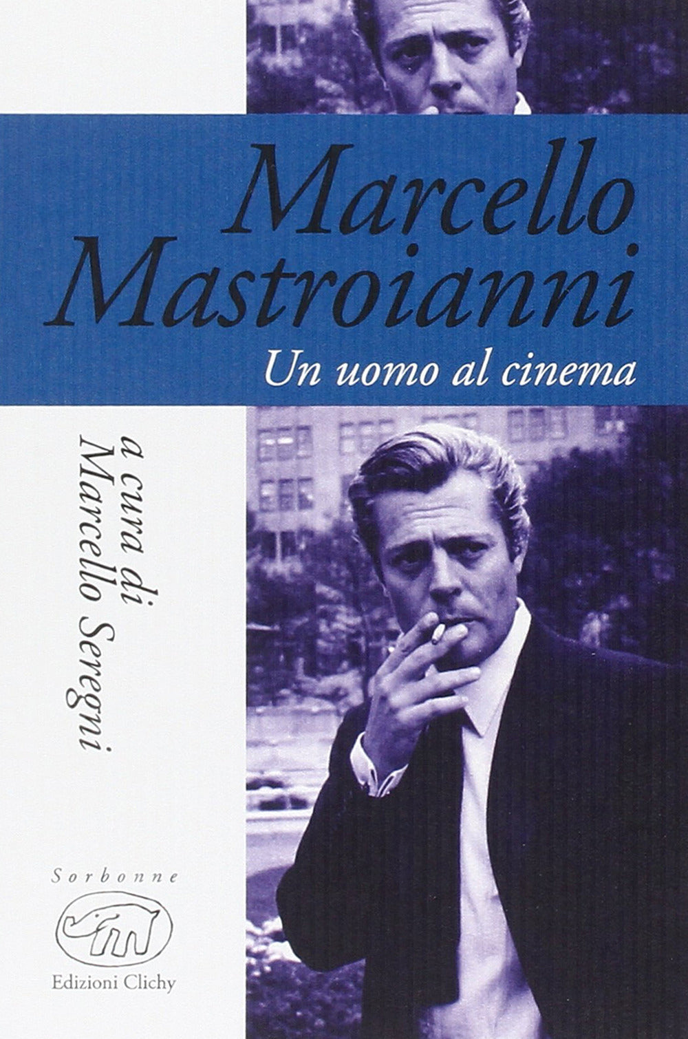 Marcello Mastroianni. Un uomo al cinema