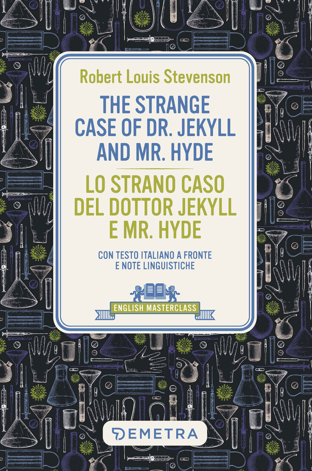 The Strange Case of Dr. Jekill and Mr. Hyde-Lo strano caso del Dr. Jekyll e Mr. Hyde. Testo italiano a fronte