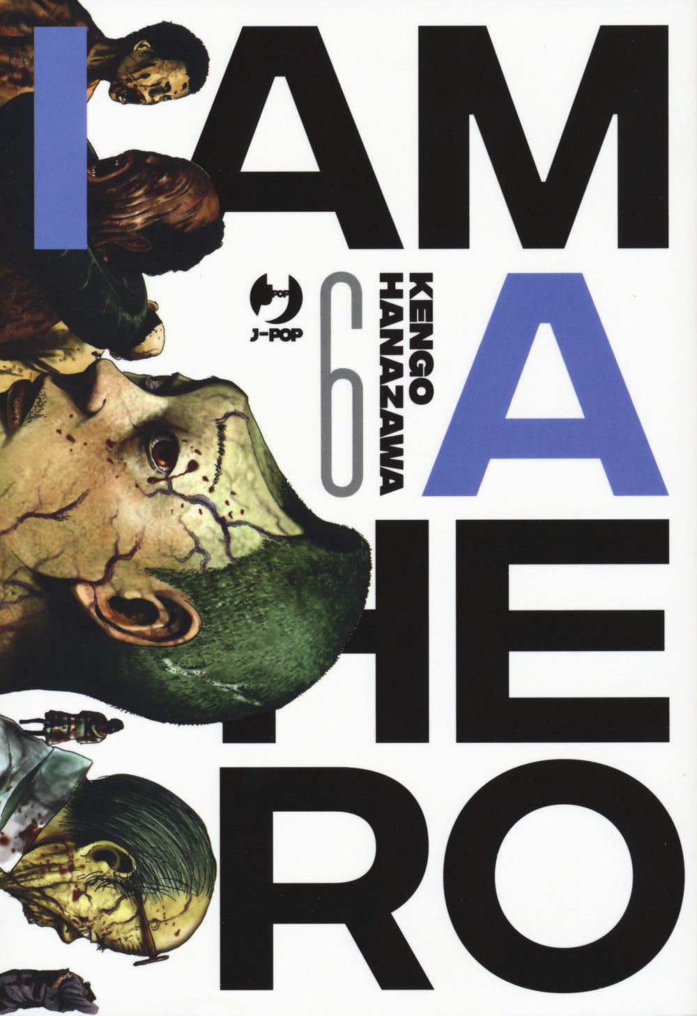 I am a hero. Vol. 6.