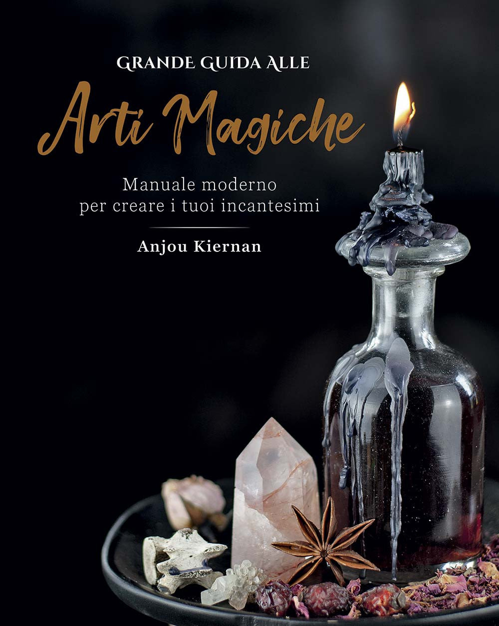 Grande guida alle arti magiche. Manuale moderno per creare i tuoi incantesimi. Ediz. illustrata.