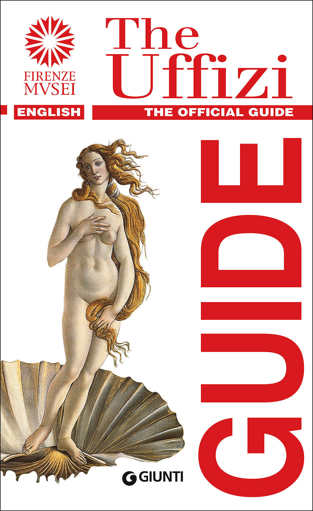 The Uffizi (in inglese). The official guide - Edizione aggiornata