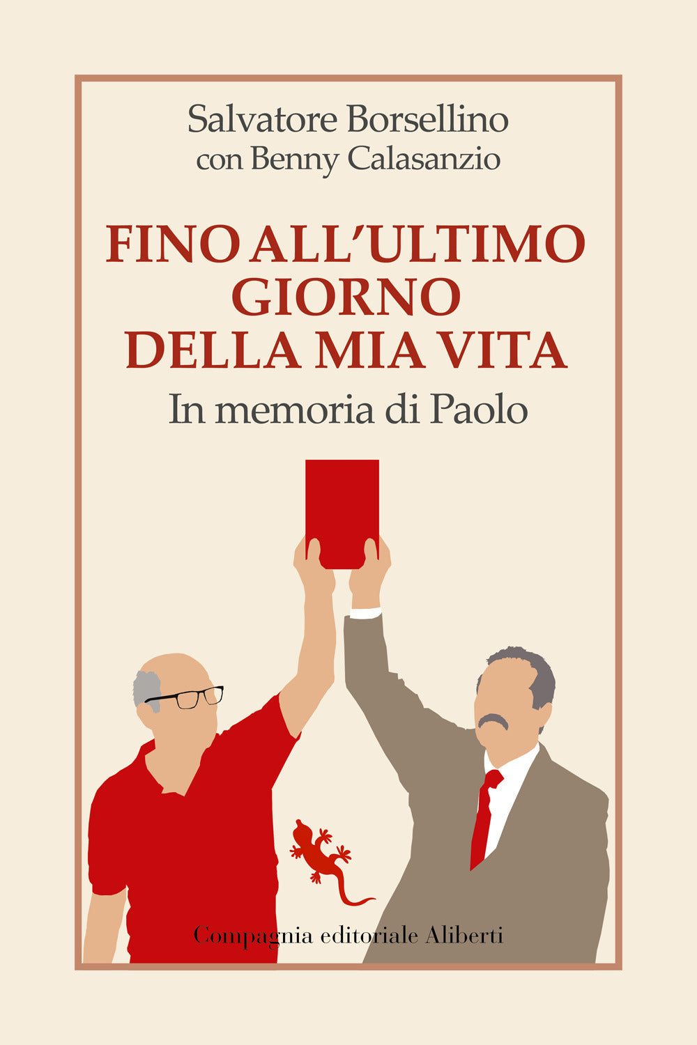 Fino all'ultimo giorno della mia vita. In memoria di Paolo.