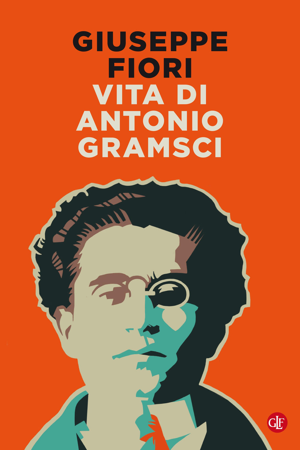 Vita di Antonio Gramsci.