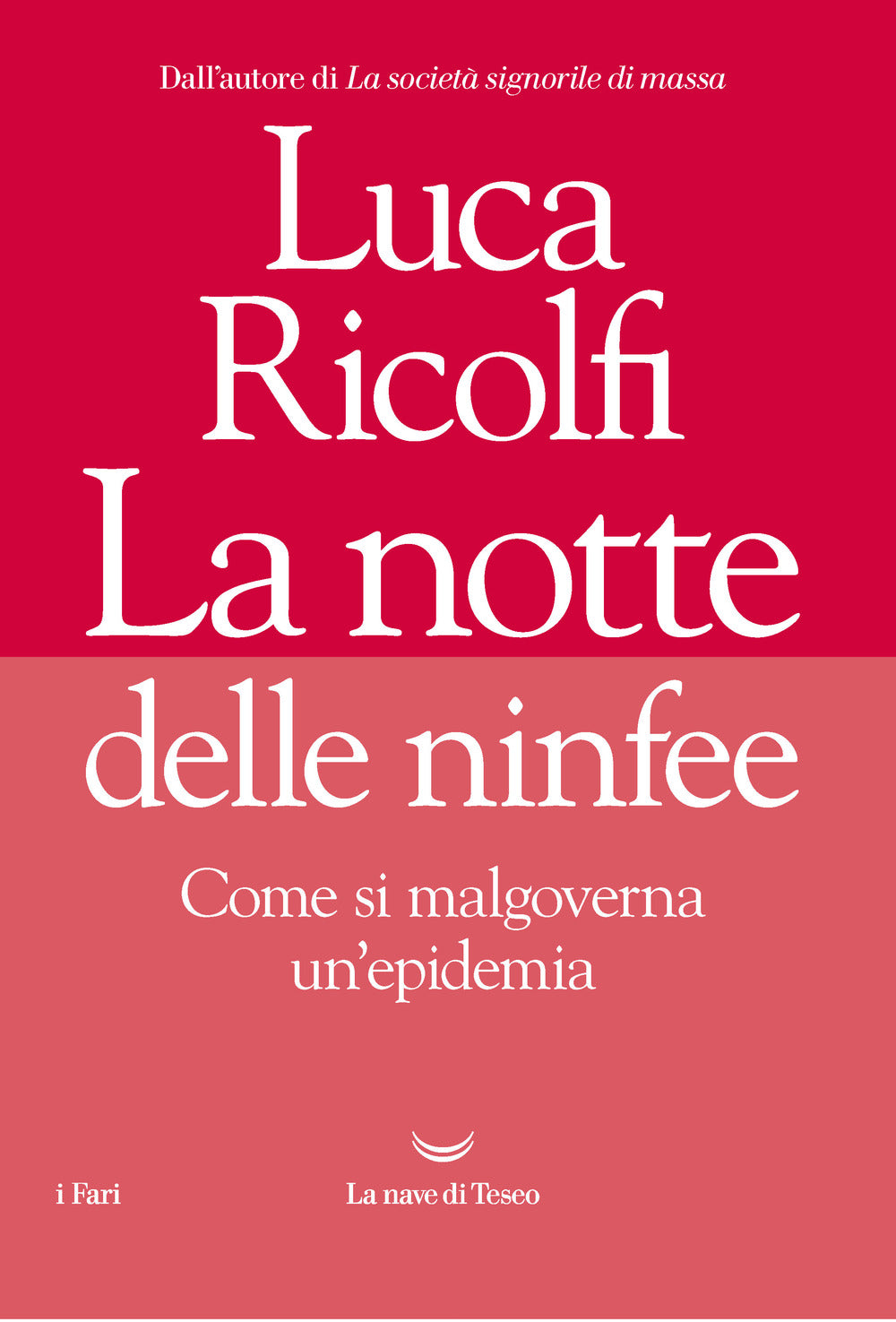 La notte delle ninfee. Come si malgoverna un'epidemia.