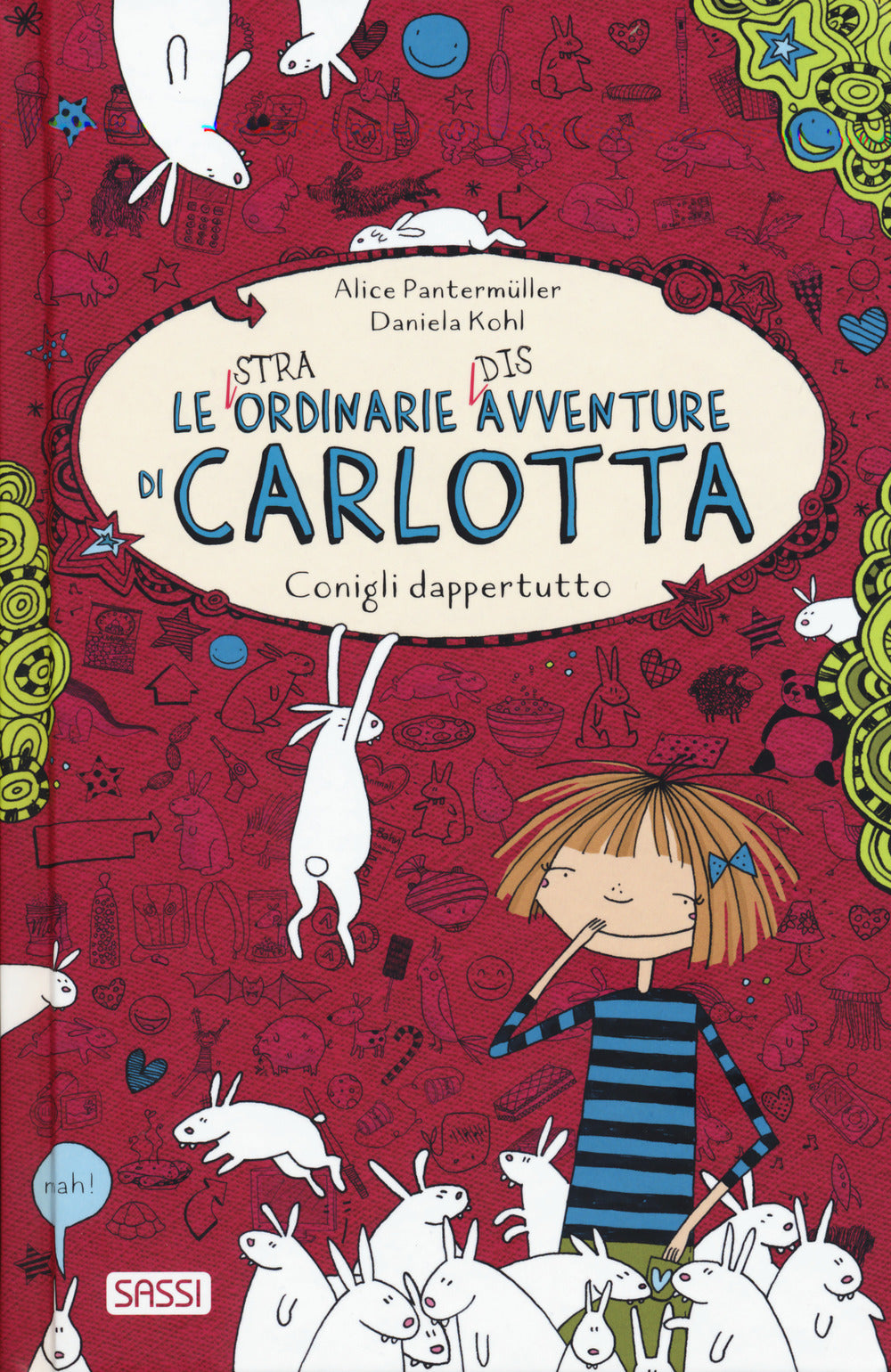 Conigli dappertutto. Le (stra)ordinarie (dis)avventure di Carlotta.