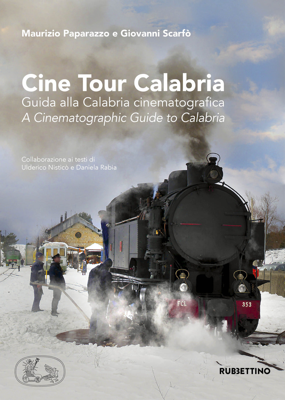 Cine tour Calabria. Guida alla Calabria cinematografica-A cinematographic guide to Calabria. Ediz. a colori.