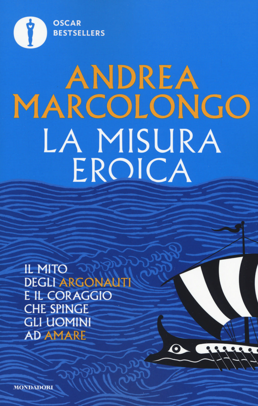 La misura eroica. Il mito degli argonauti e il coraggio che spinge gli uomini ad amare.