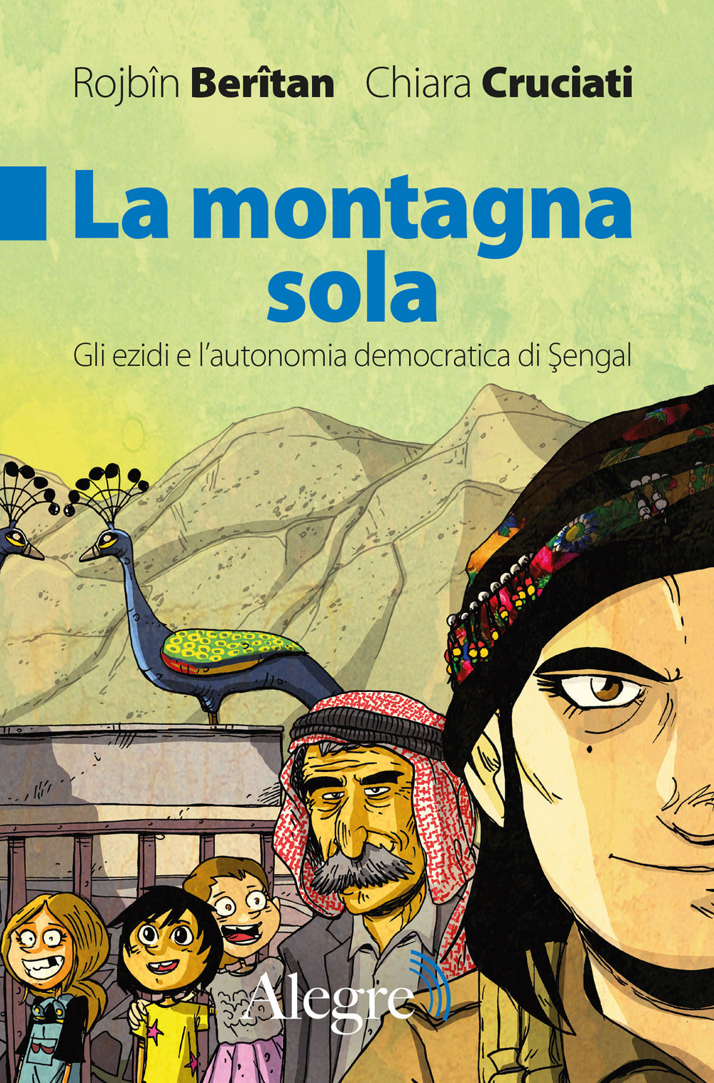 La montagna sola. Gli ezidi e l'autonomia democratica di Sengal.