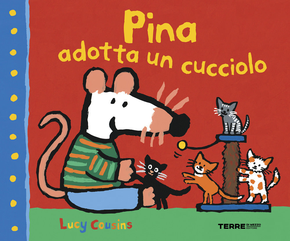 Pina adotta un cucciolo. Ediz. a colori.