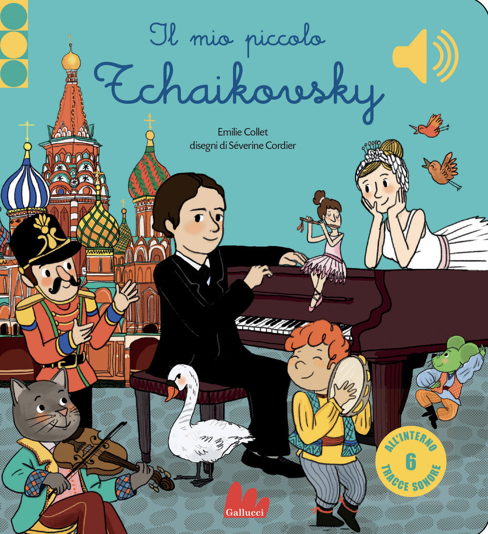 Il mio piccolo Tchaikovsky. Libro sonoro. Ediz. a colori.