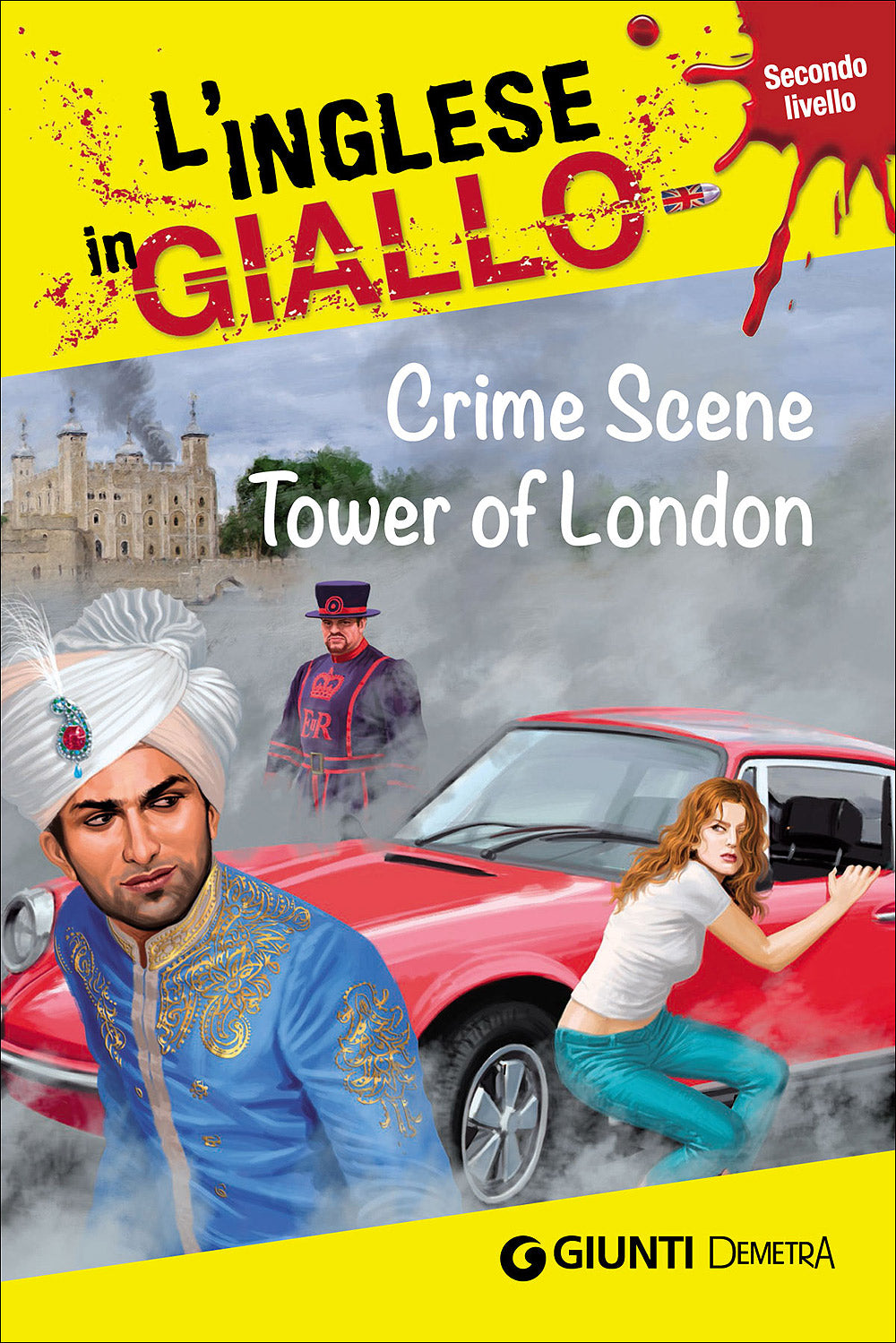 Crime Scene Tower of London. I racconti che migliorano il tuo inglese - Secondo livello