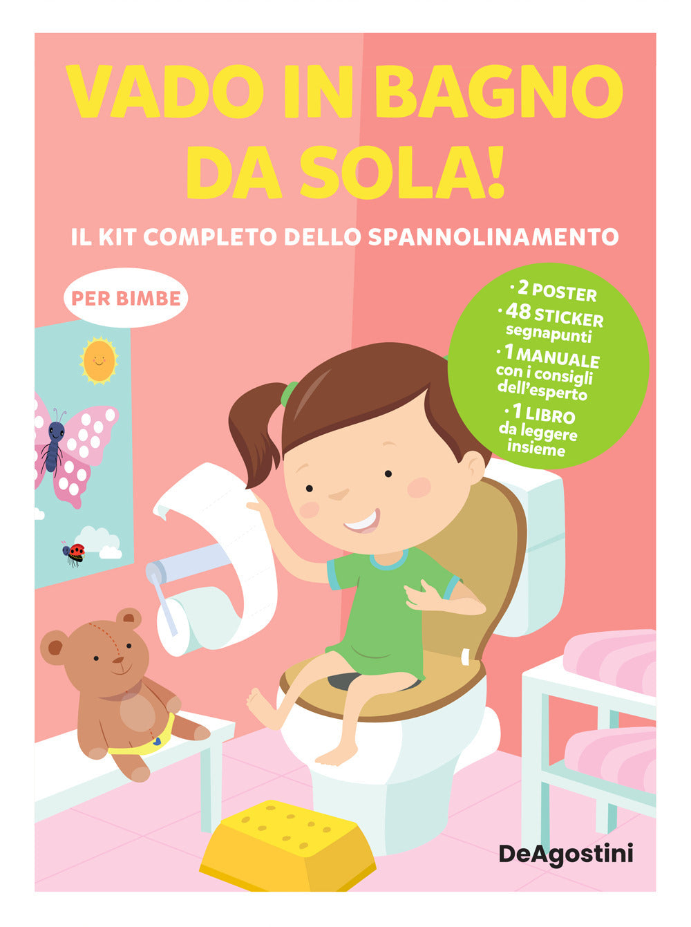 Vado in bagno da sola! Il kit completo dello spannolinamento. Con adesivi. Ediz. a colori. Con guida. Con 2 Poster. Con 48 Adesivi.