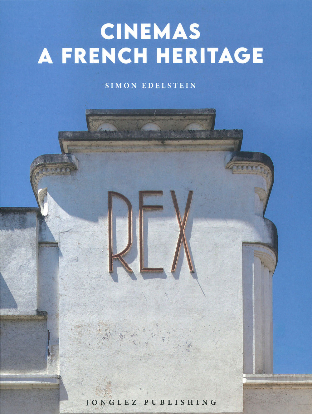 Cinemas a French heritage. Ediz. illustrata
