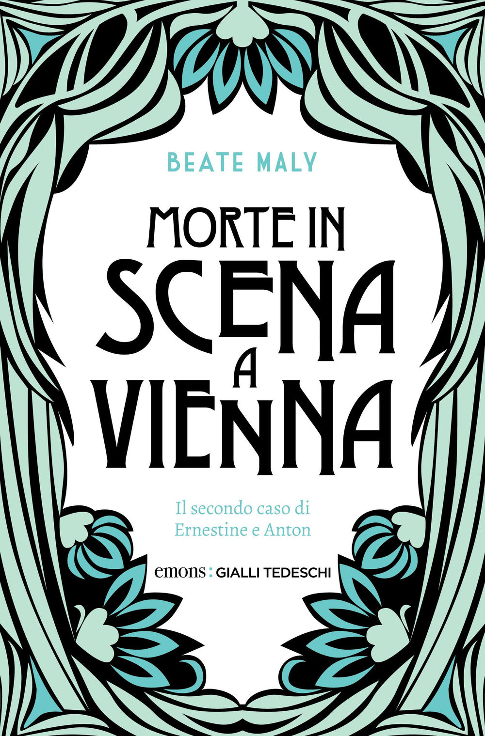 Morte in scena a Vienna. Il secondo caso di Ernestine e Anton