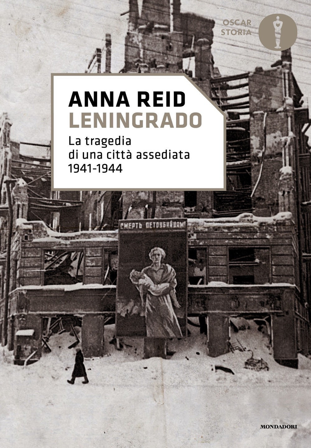 Leningrado. La tragedia di una città assediata 1941-1944
