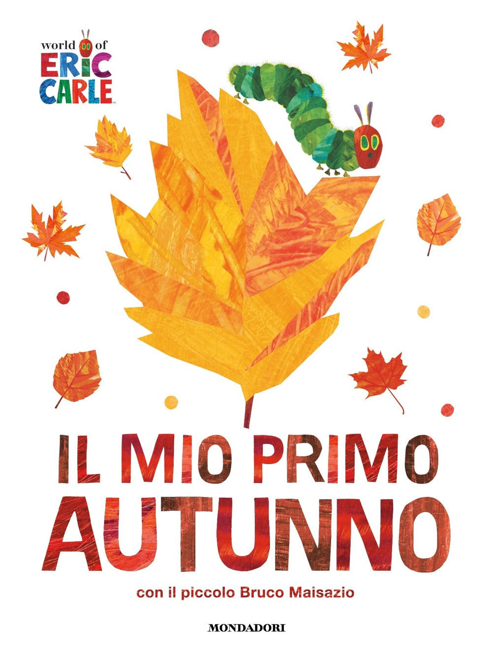 Il mio primo autunno con il piccolo Bruco Maisazio. Ediz. a colori