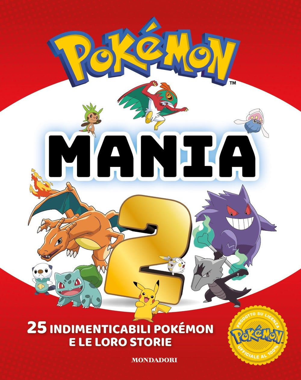 Pokémon mania. 25 imperdibili Pokémon e le loro storie. Ediz. a colori. Vol. 2