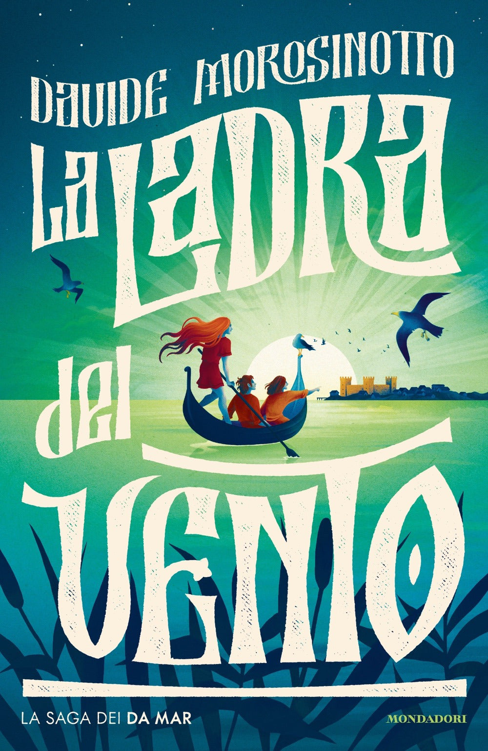 La ladra del vento. La saga dei Da Mar